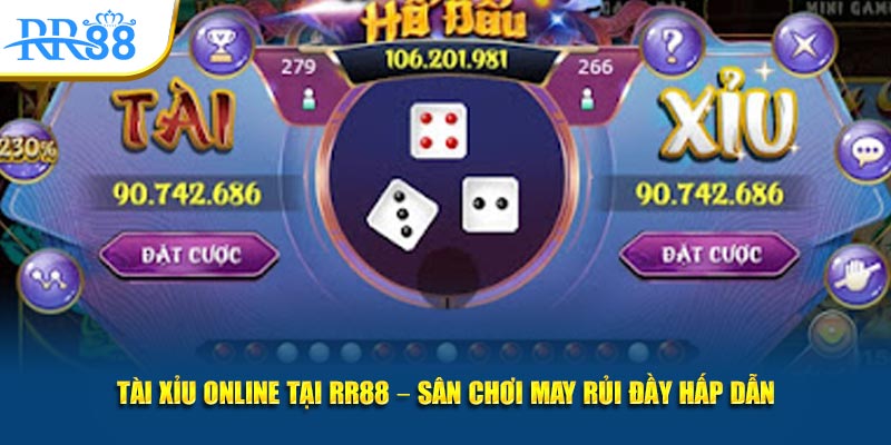 Tài xỉu online tại rr88 sân chơi may rủi đầy hấp dẫn